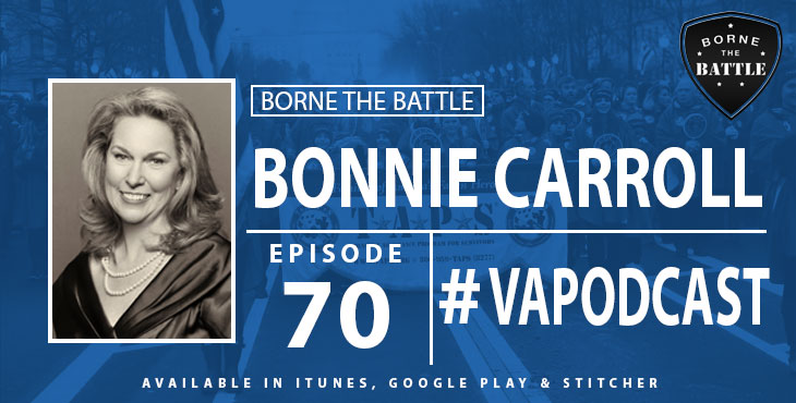 #BorneTheBattle 70: Bonnie Carroll – Air Force Veteran, Founder of TAPS President and Founder