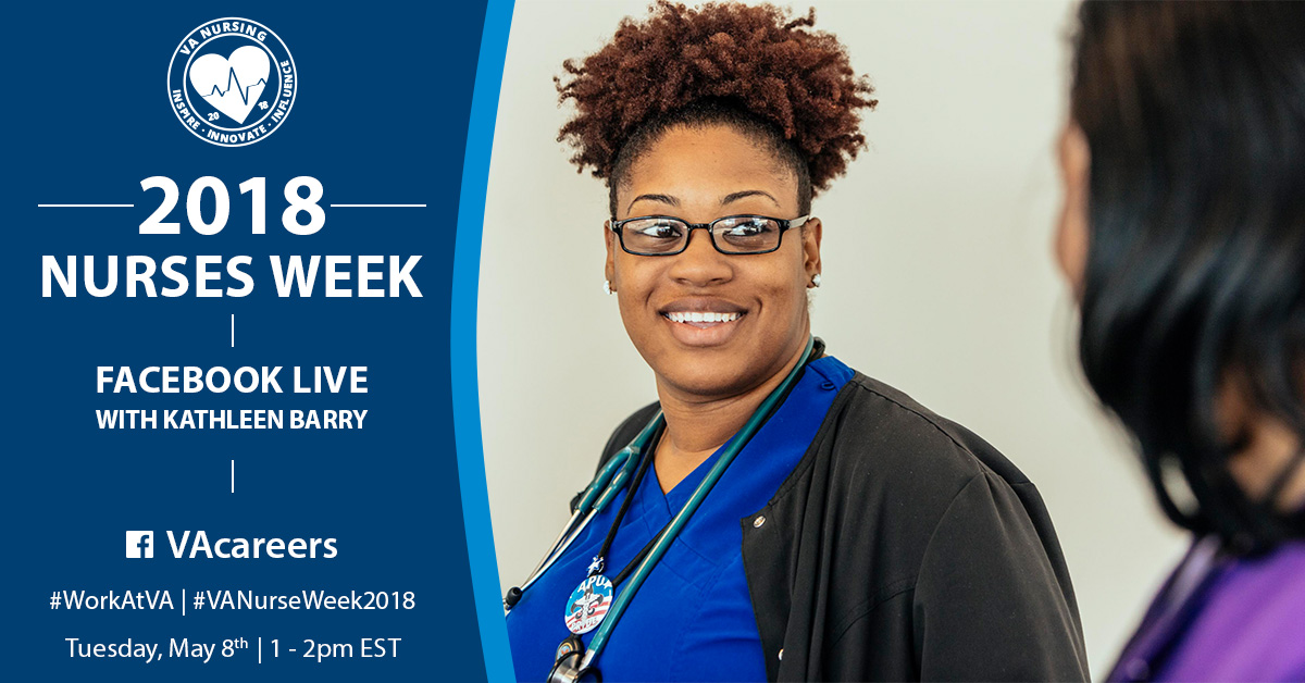Join VA’s Nurses Week FB Chat featuring Kathleen Barry and learn more about nursing careers at VA.