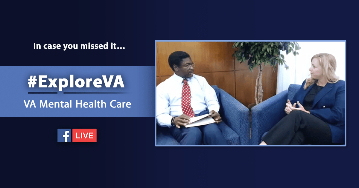 ICYMI: #ExploreVA Facebook Live Event on VA Mental Health Care