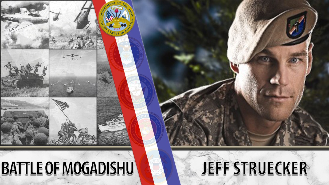Graphic shows a collage of military events on the left and a photo of Jeff Struecker on the right. Text reads: BATTLE OF MOGADISHU -- JEFF STRUECKER