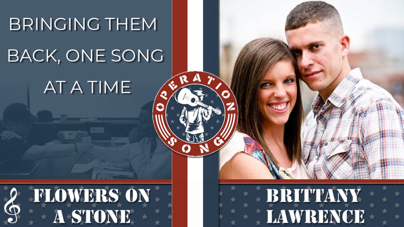 #OperationSong – “Flowers on a Stone” by Brittany Lawrence