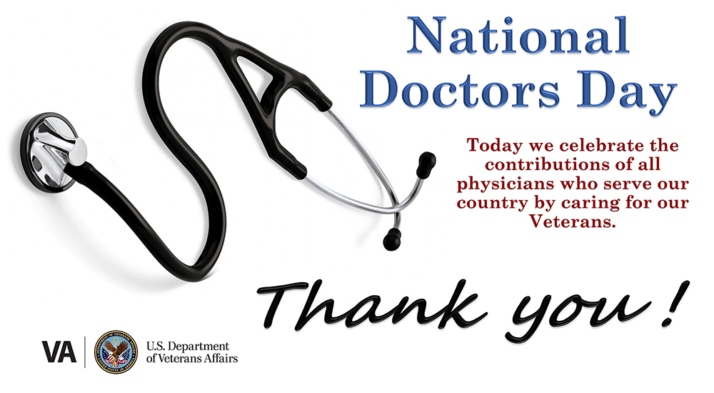 VA salutes our 26,000 physicians on Doctor’s Day