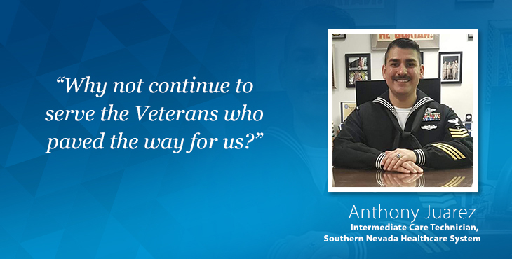 As VA Intermediate Care Technician, Navy Veteran Anthony Juarez is serving other Veterans while delivering direct patient care again