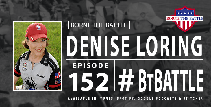 Borne the Battle Ep 152 - Denise Loring