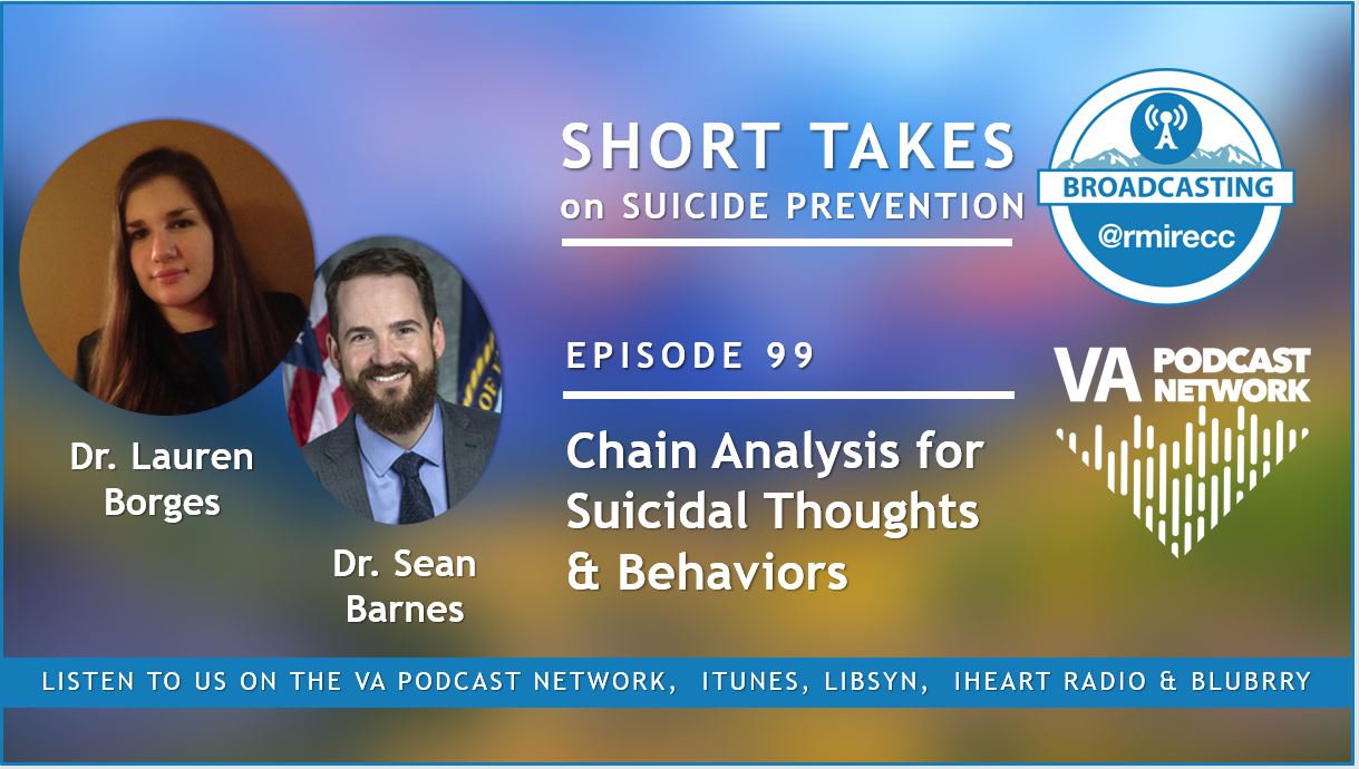 In this podcast, Dr. Barnes and Dr. Borges talk chain analysis and evidence-based treatment for suicide prevention.