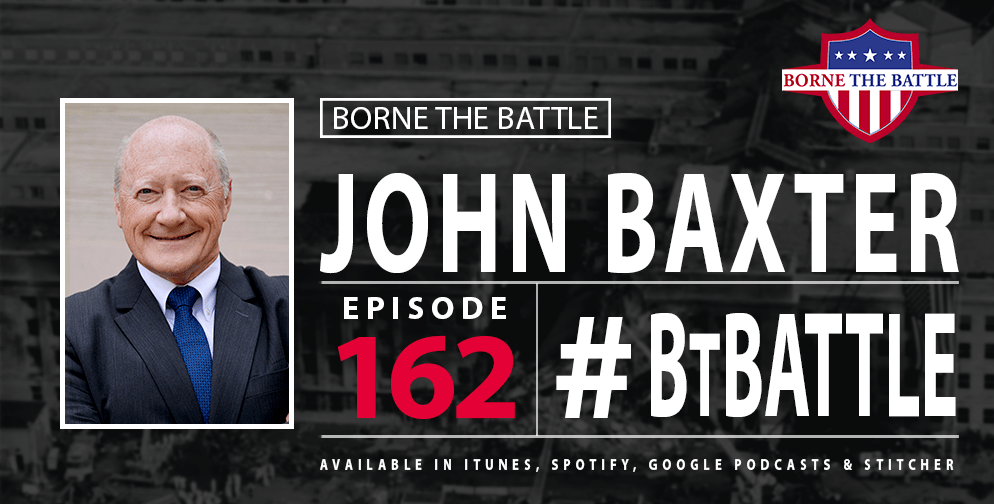 Borne The Battle #162: Air Force Veteran John Baxter, 9/11 responder