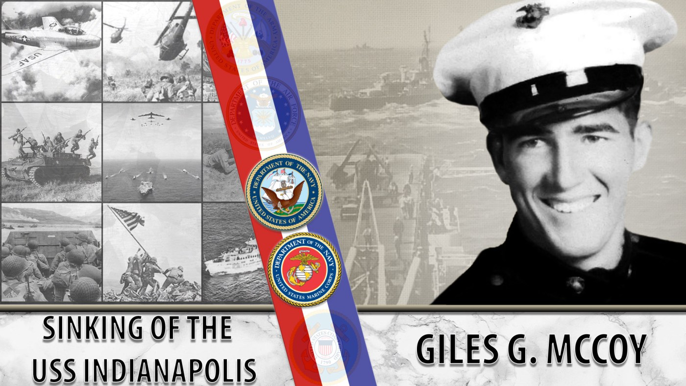 Giles McCoy's incredible story of the sinking of the USS Indianapolis.