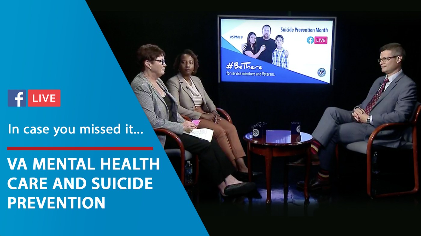 ICYMI: #BeThere Facebook Live on VA Mental Health Care and Suicide Prevention