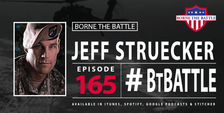 Borne the Battle #165: Jeff Struecker, Army Ranger, Chaplain, Pastor, Author