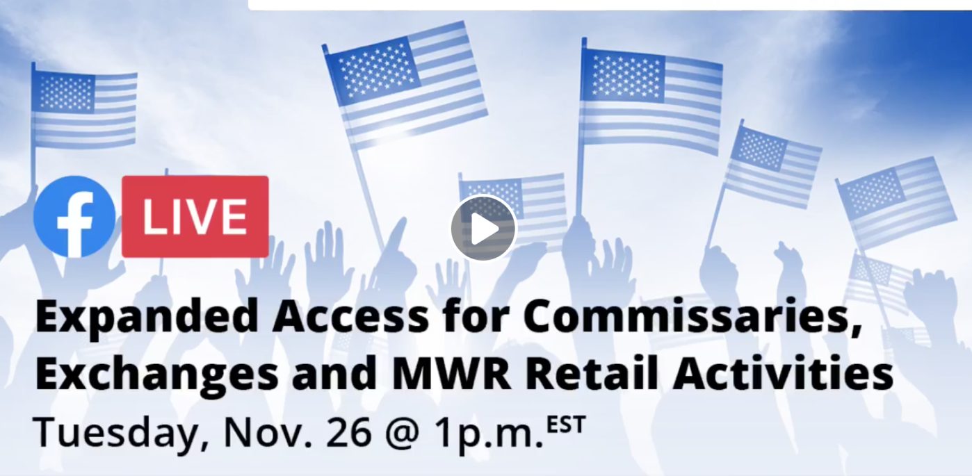 Expanded Access for Commissaries, Exchanges and MWR Retail Facebook LIVE Event