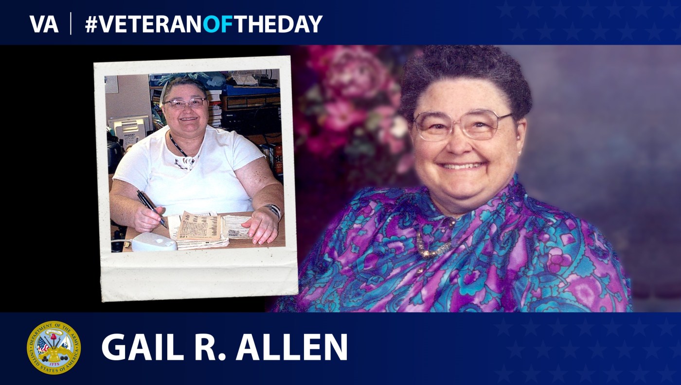 Army Veteran Gail R. Allen is today's Veteran of the Day.