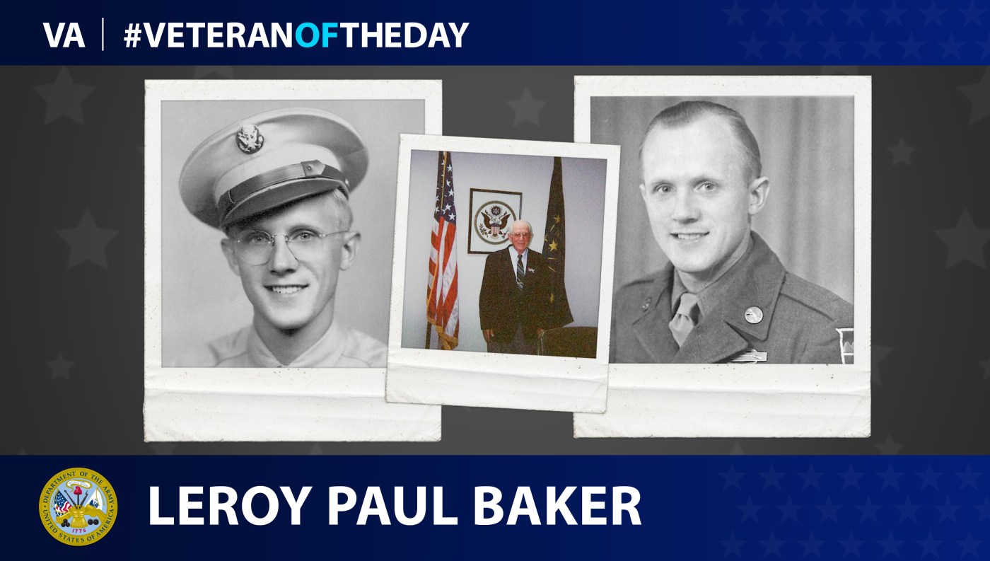 Army Veteran Leroy Paul Baker is today's Veteran of the Day.