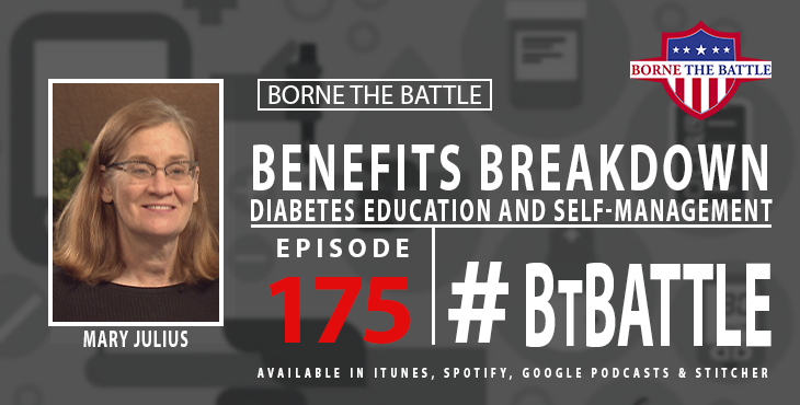 Borne the Battle #175: Benefits Breakdown: Diabetes Education, Programs