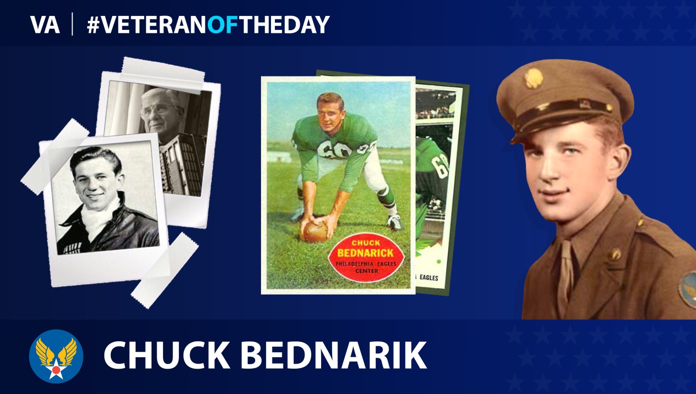 Army Air Force Veteran and Pro Football Hall of Famer Chuck Bednarik is today's Veteran of the Day.