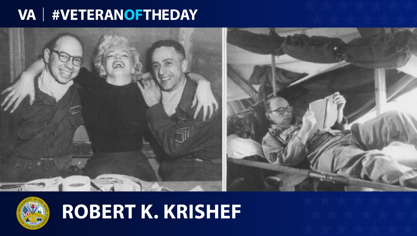 Army Veteran Robert K. Krishef is today's Veteran of the Day.