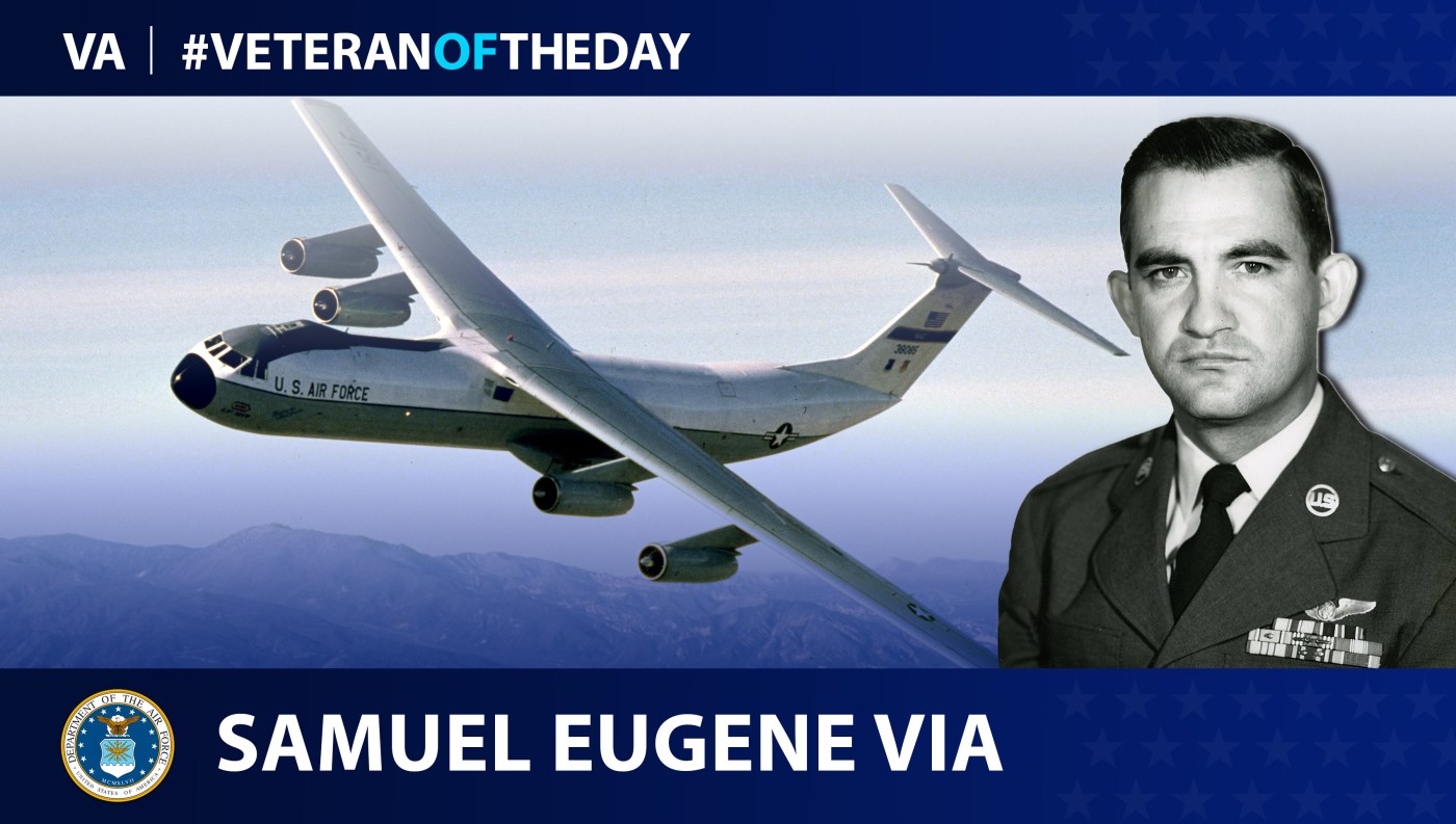 Air Force Veteran Samuel E. Via is today's Veteran of the Day.