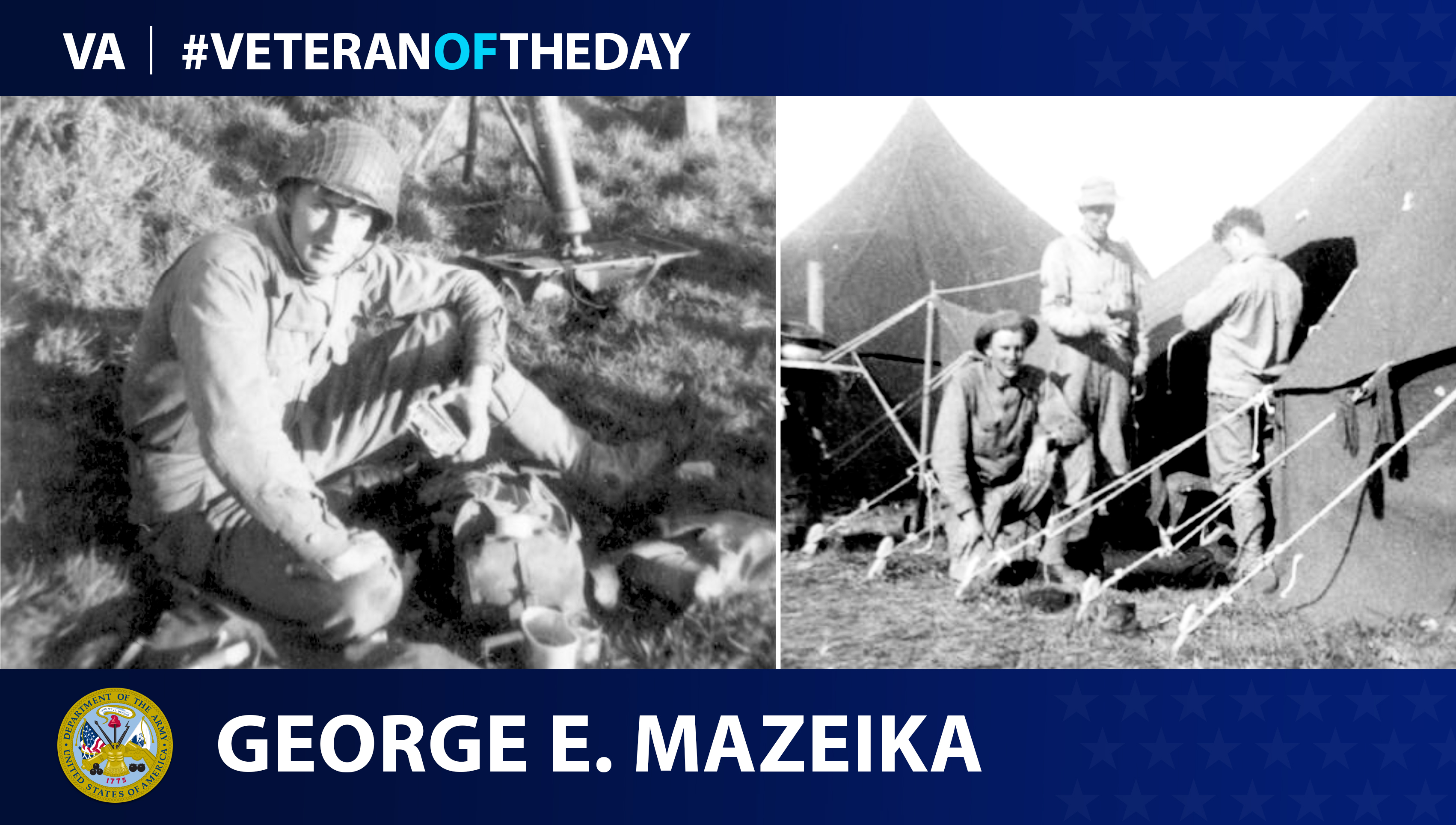 Army Veteran George E. Mazeika is today's Veteran of the Day.