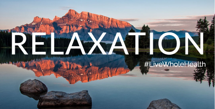 Live Whole Health: Self-care episode #6 – Relaxation