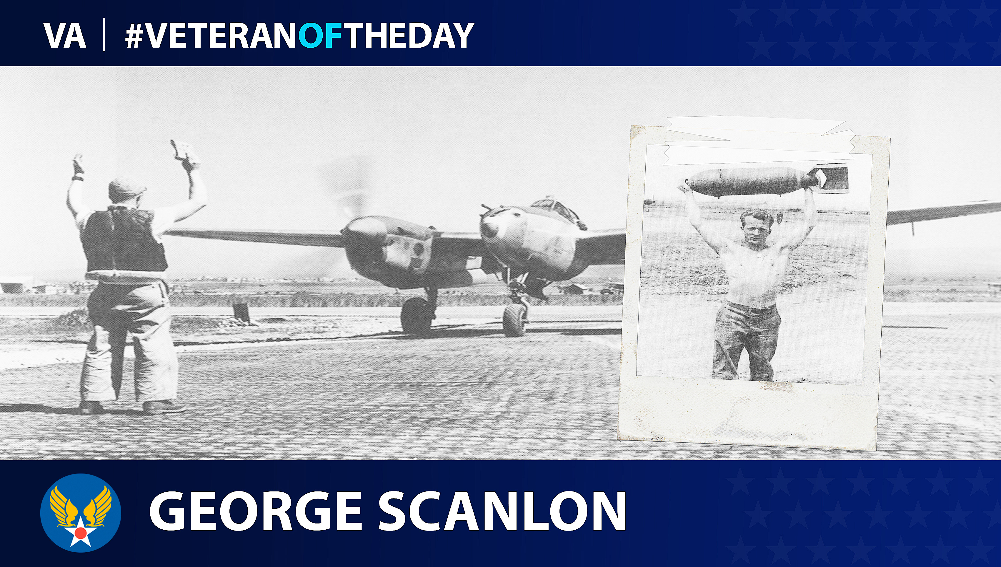 Army Air Forces Veteran George R. Scanlon is today's Veteran of the Day.