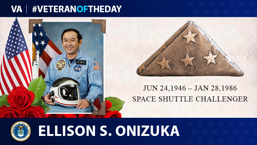 Air Force Veteran Ellison Onizuka is today's Veteran of the Day.