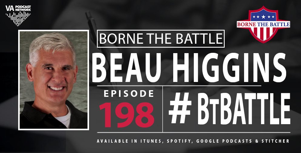 Marine Corps Veteran Beau Higgins is this week's Borne The Battle guest.