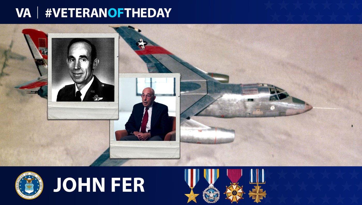 Air Force Veteran John Fer is today's Veteran of the Day.