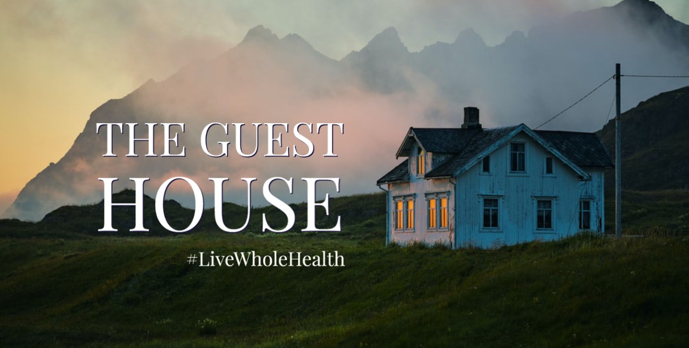 Live Whole Health: Self-care episode #33 – The Guest House