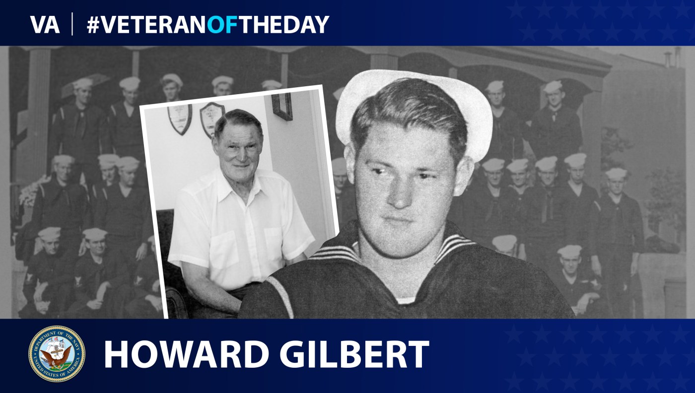 Navy Veteran Howard Catton Gilbert is today's Veteran of the Day.