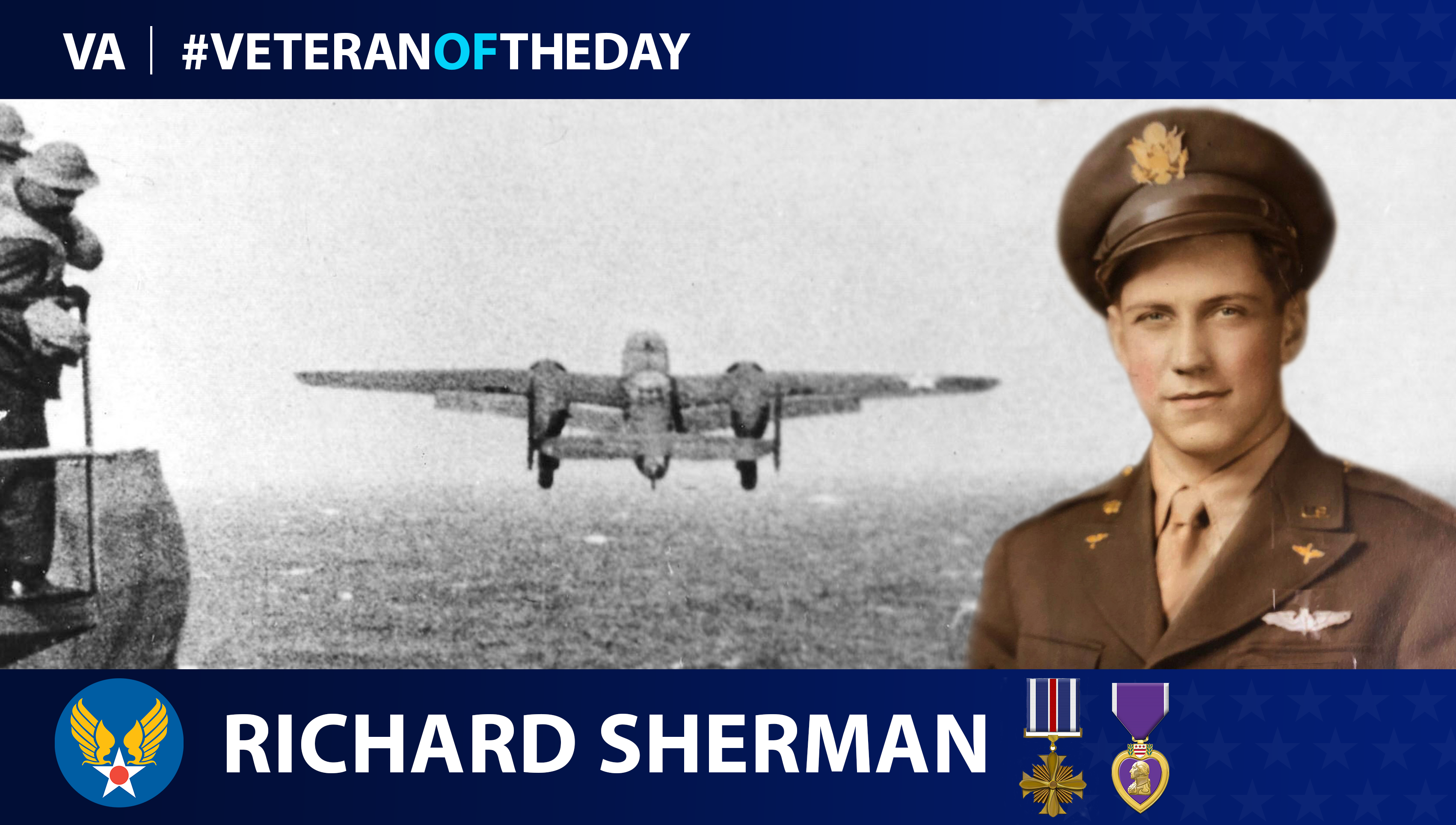 Army Air Forces Veteran Richard Sherman is today's Veteran of the Day.