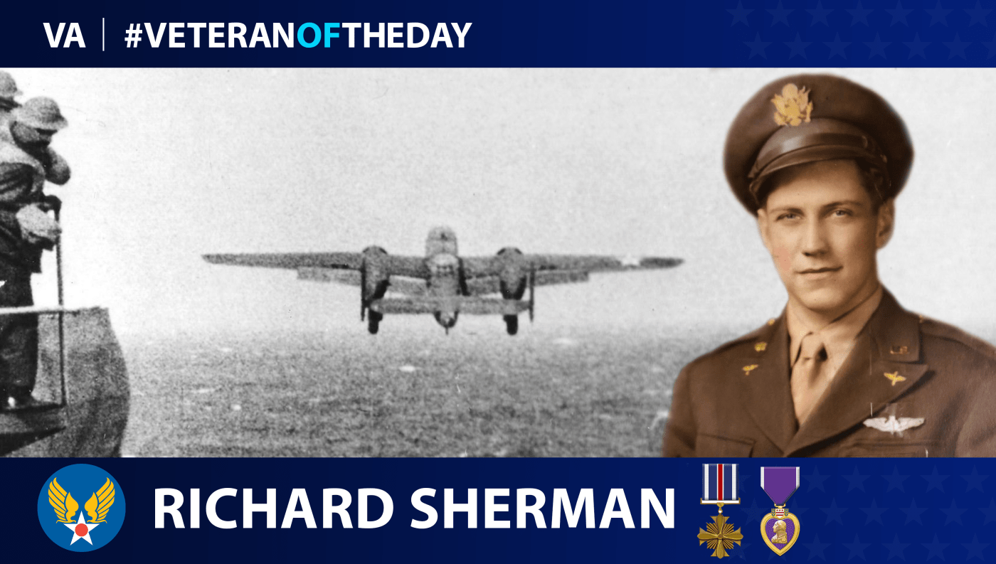 Army Air Forces Veteran Richard Sherman is today's Veteran of the Day.