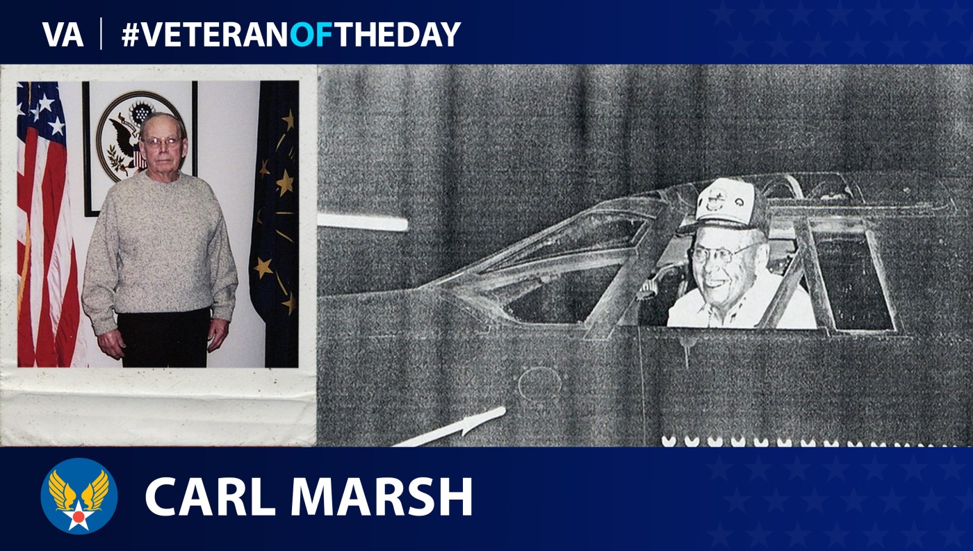 Army Air Forces Veteran Carl Marsh is today's Veteran of the Day.