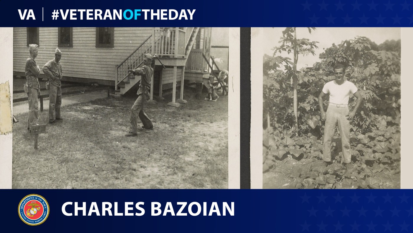 Marine Corps Veteran Charles Bazoian is today's Veteran of the Day.