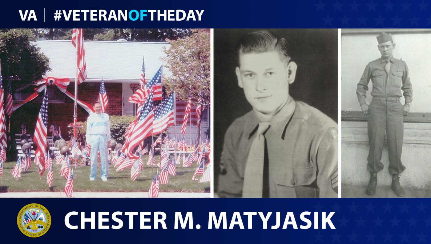 Army Veteran Chester Michael Matyjasik is today's Veteran of the Day.