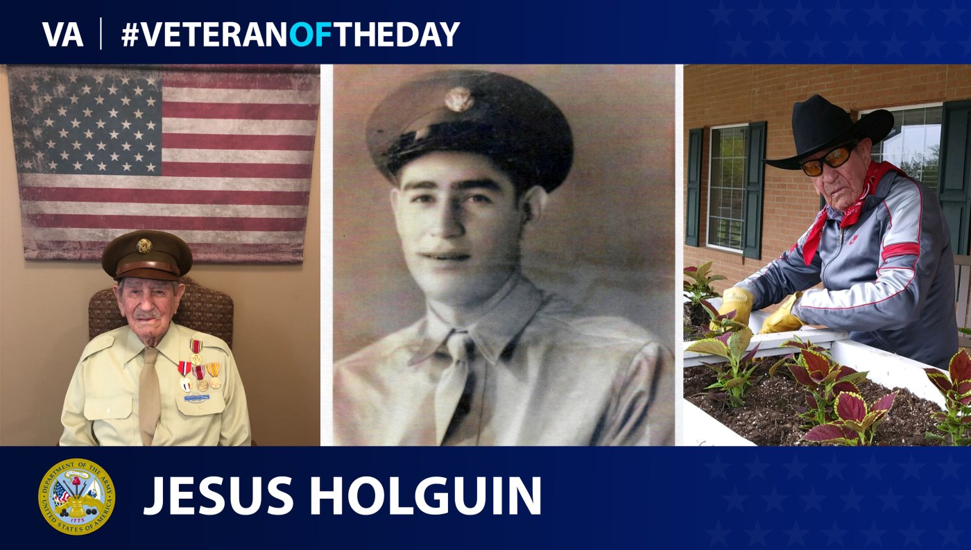 Army Veteran Jesus Holguin is today's Veteran of the Day.