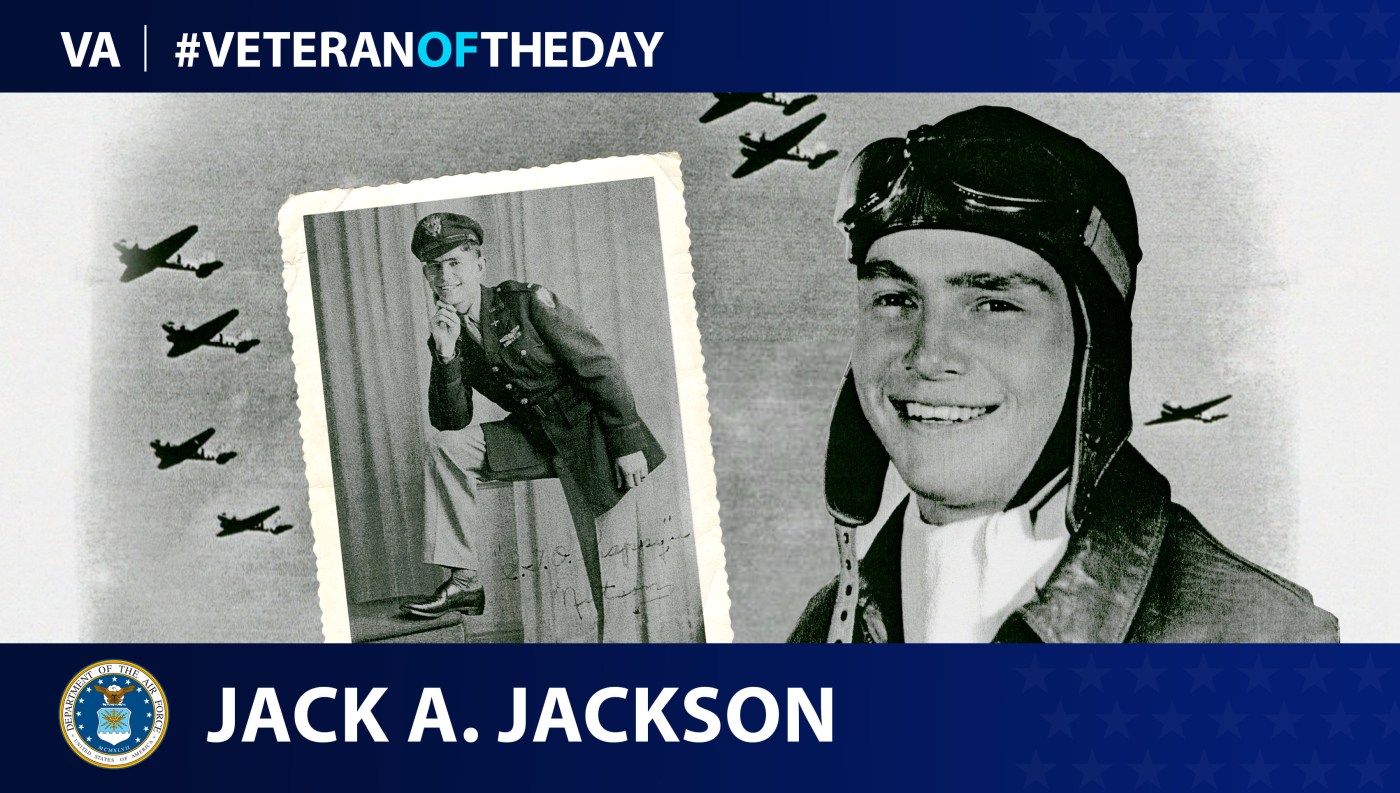 Air Force Veteran Jack. A. Jackson is today's Veteran of the Day.
