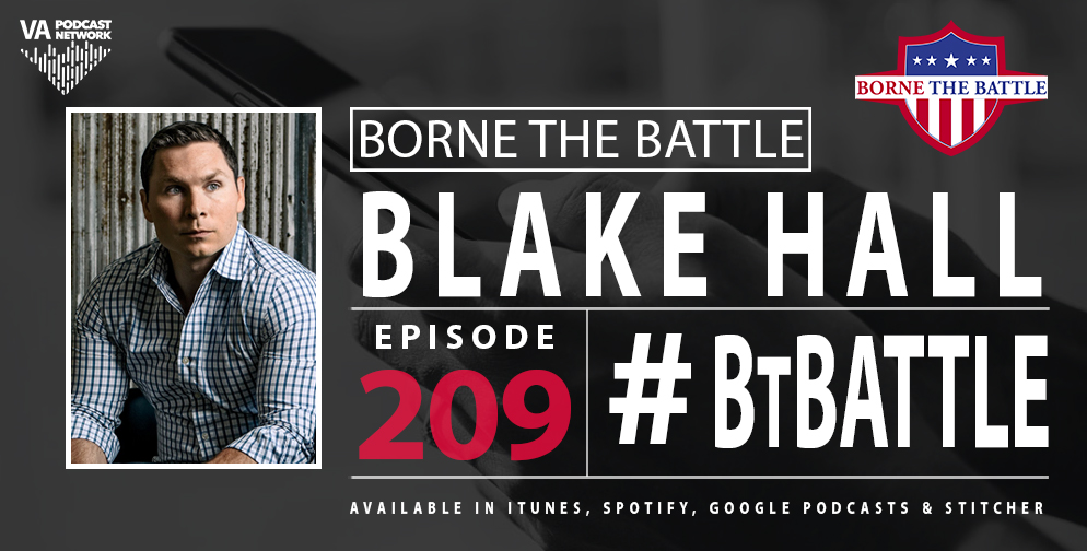Borne the Battle #209: Army Veteran Blake Hall, CEO ID.me