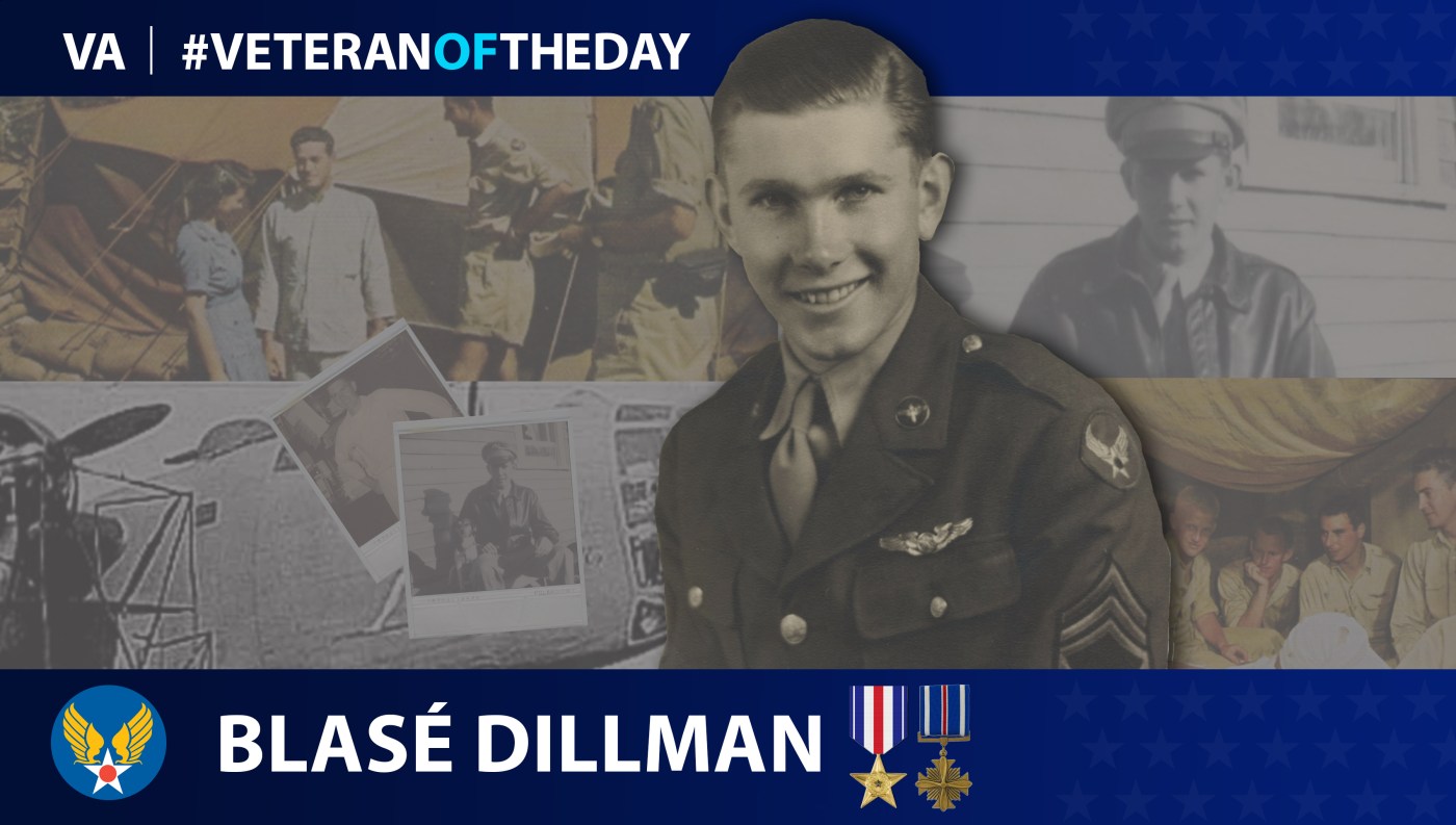 Army Air Forces Veteran Blasé Dillman is today's Veteran of the Day.
