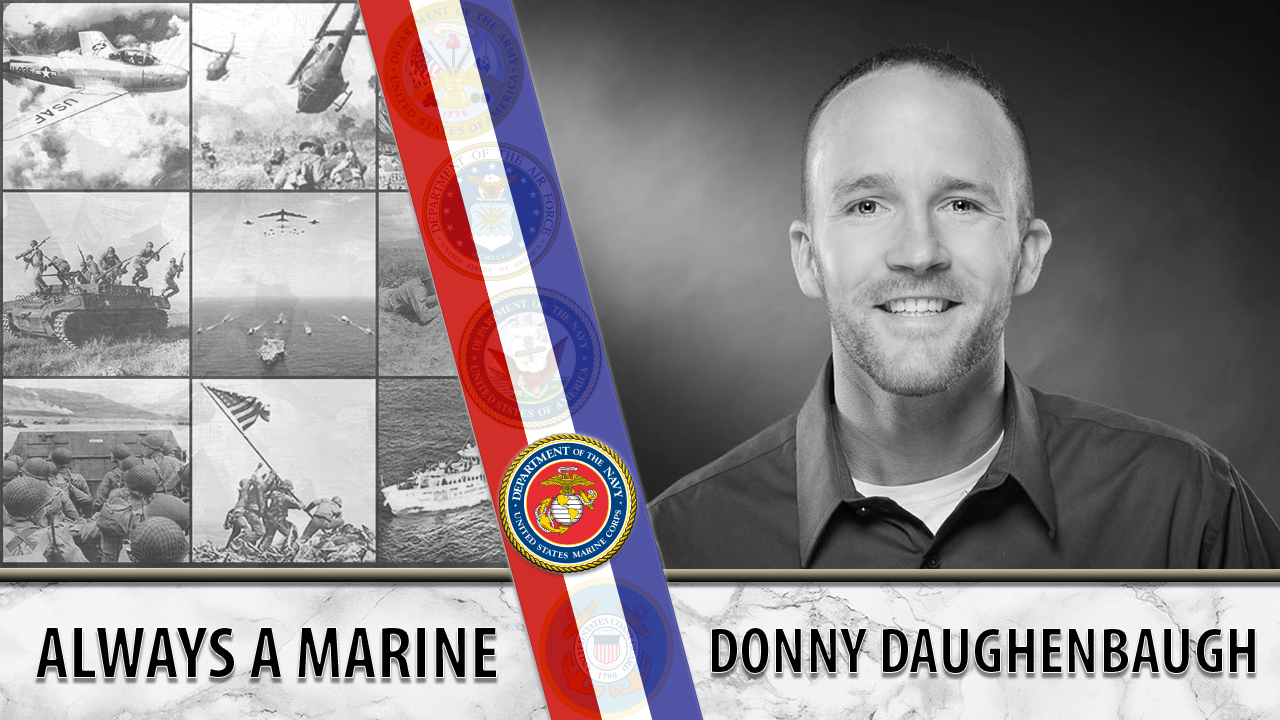 Donny Daughenbaugh: Always A Marine