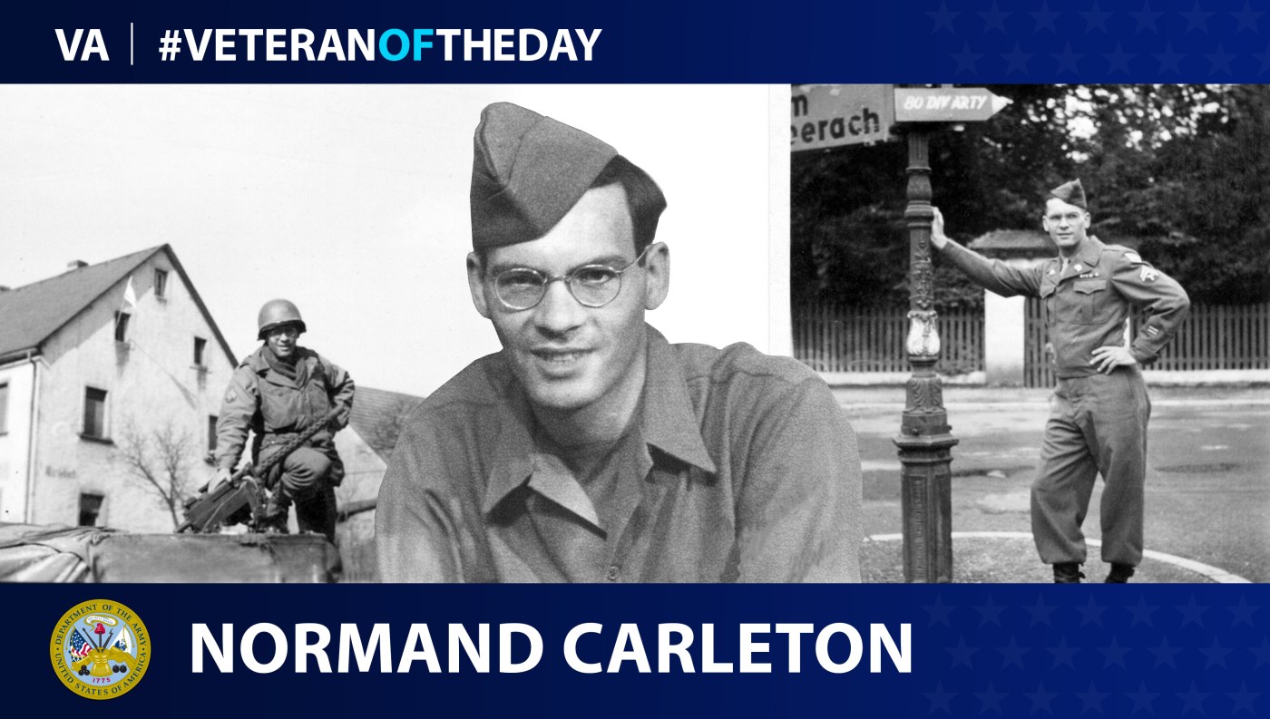 Army Veteran Normand Henry Carleton is today's Veteran of the Day.