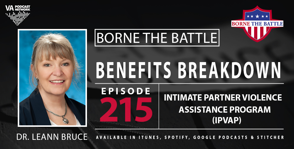 Borne the Battle #215: Benefits Breakdown, Intimate Partner Violence Assistance Program