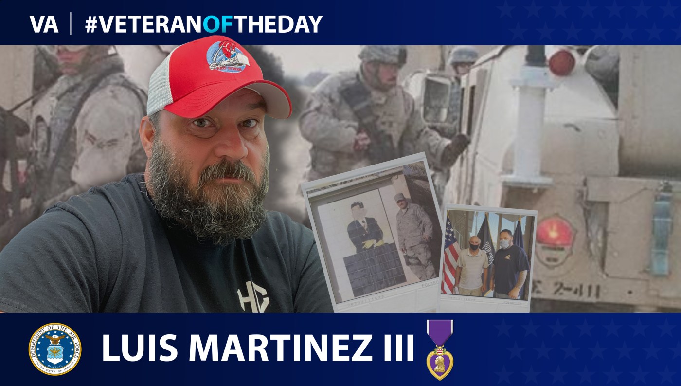 Air Force Veteran Luis Martinez III is today's Veteran of the Day.