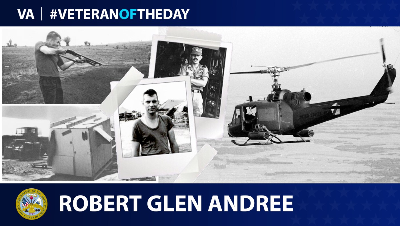 Army Veteran Robert Glen Andree is today's Veteran of the Day.