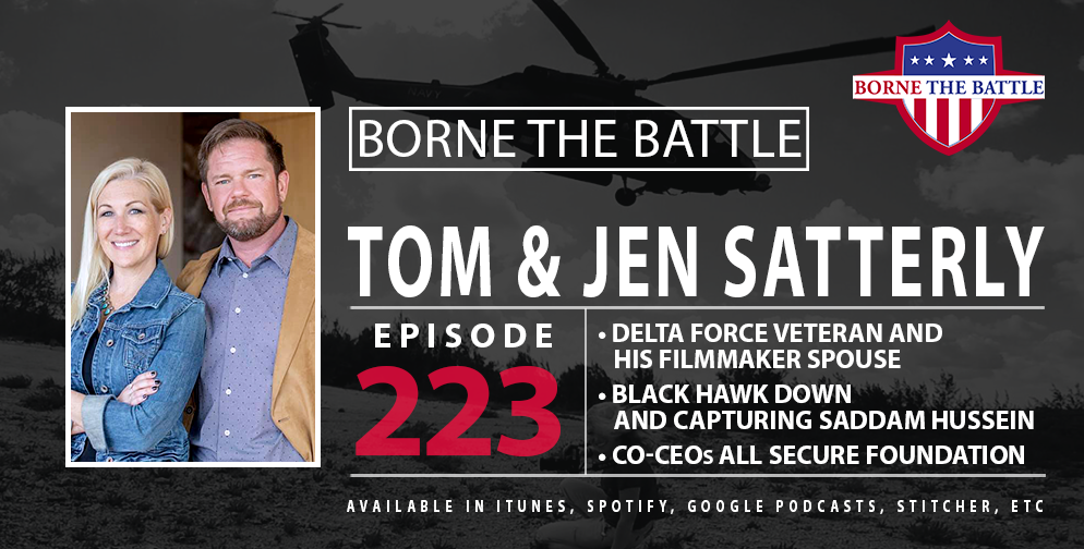 Borne the Battle #223: Tom and Jen Satterly, All Secure Foundation