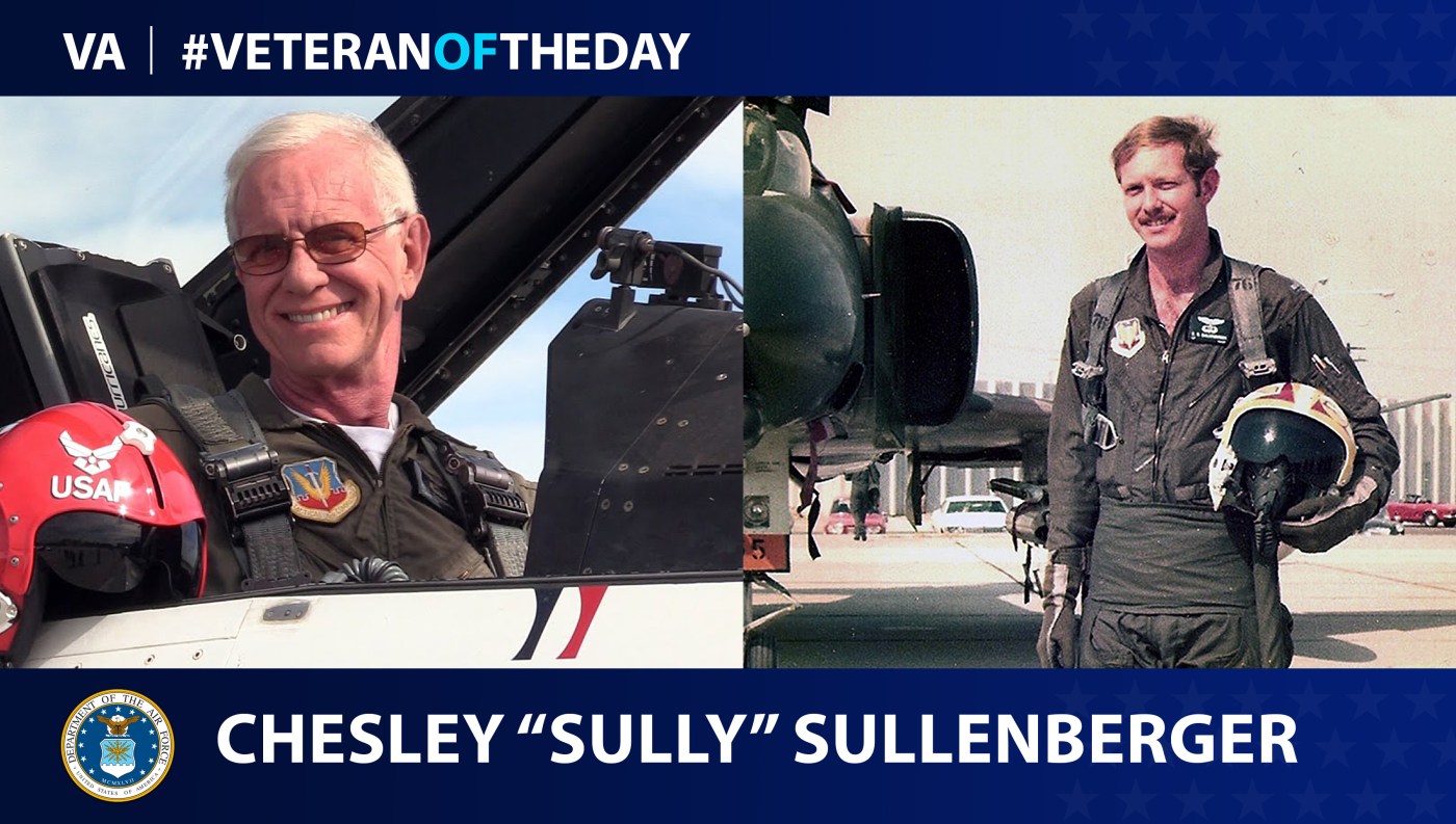 Air Force Veteran Chesley “Sully” Sullenberger is today's Veteran of the Day.