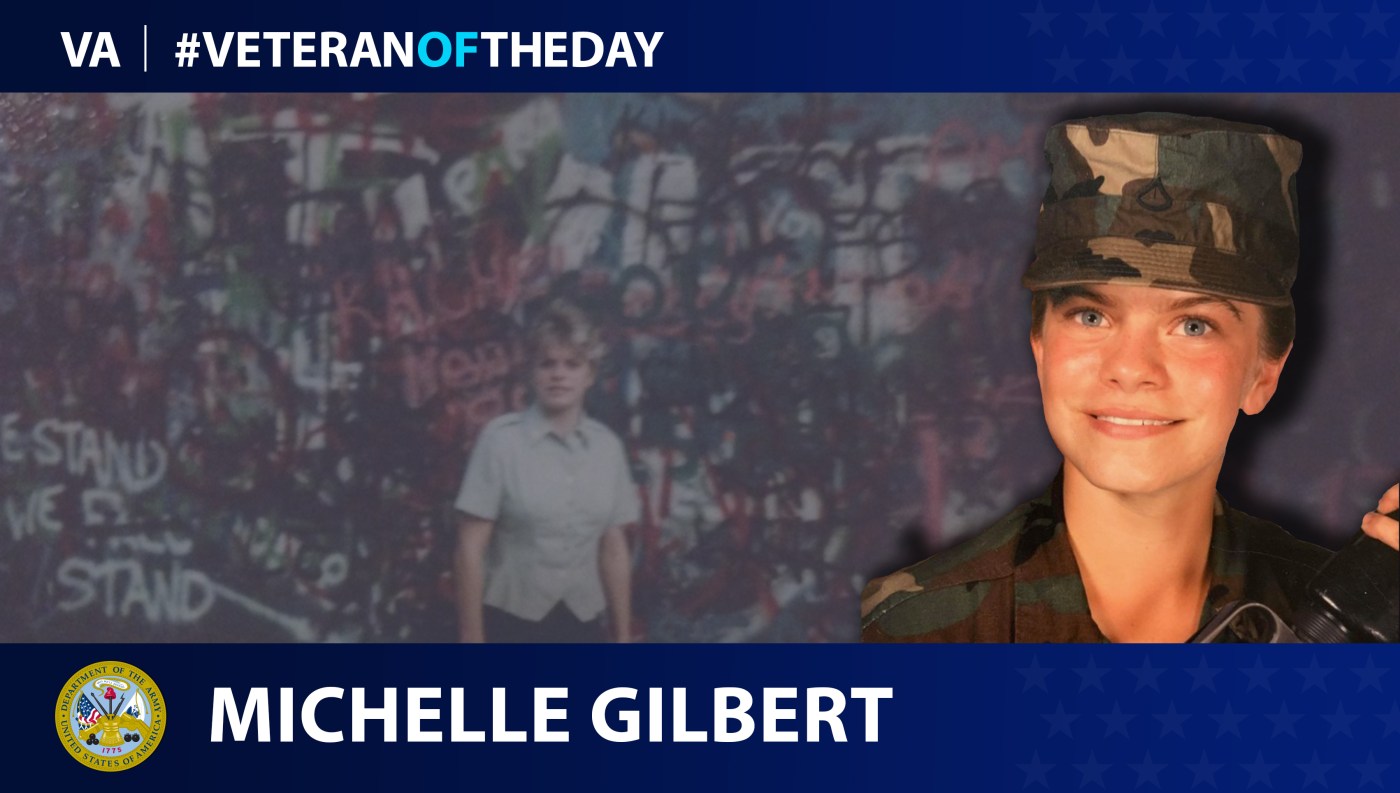 Army Veteran Michelle Gilbert is today's Veteran of the Day.