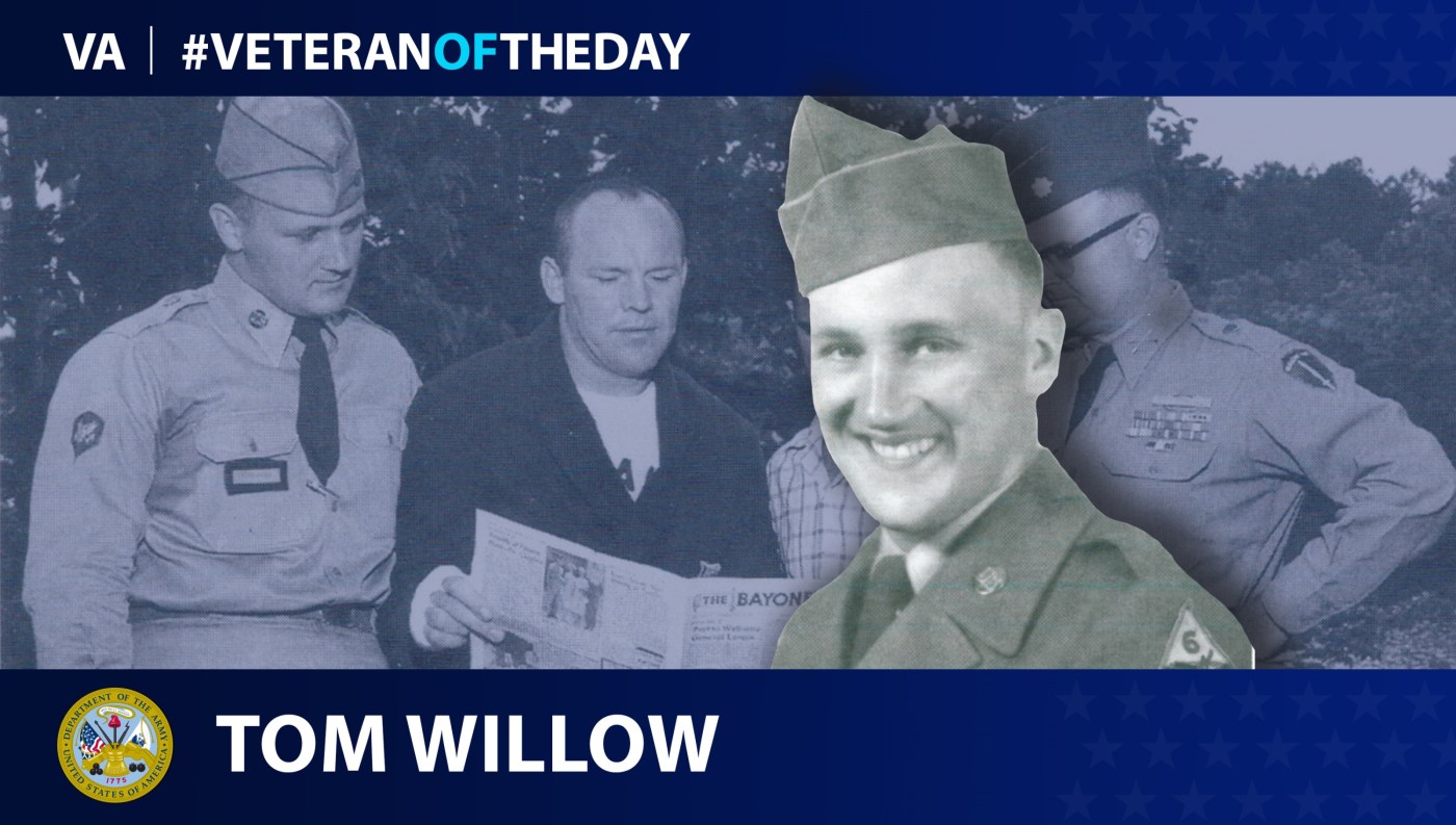 Army Veteran Tom Willow is today's Veteran of the day.