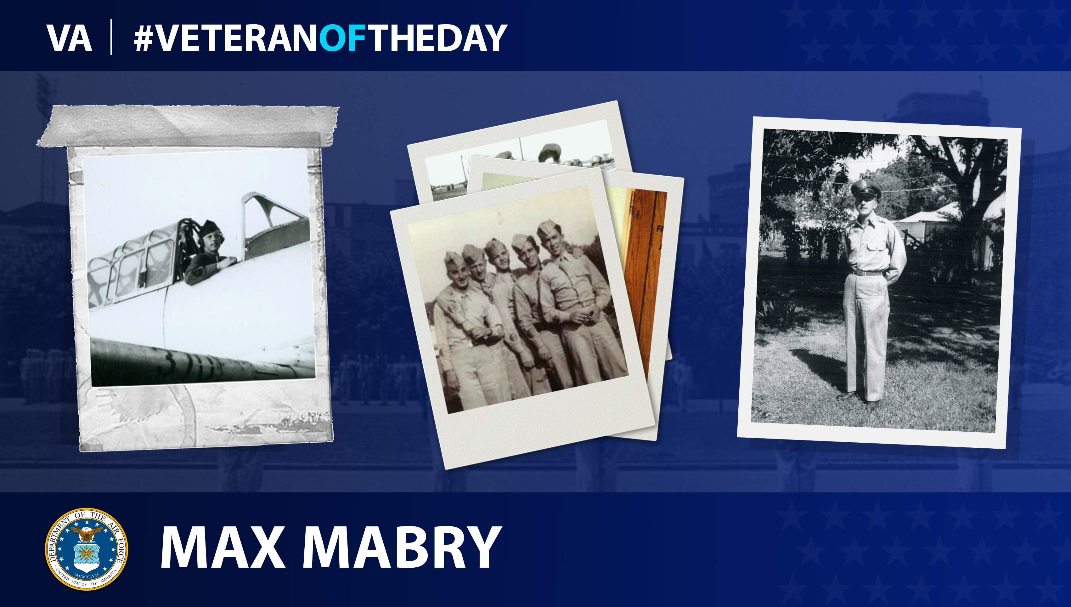 Air Force Veteran Max E. Mabry is today's Veteran of the day.