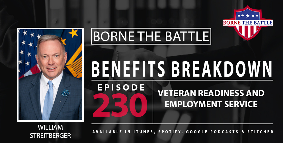 This week’s Benefits Breakdown of Borne the Battle explores VR&E, talking with Executive Director and Navy Veteran William Streitberger.