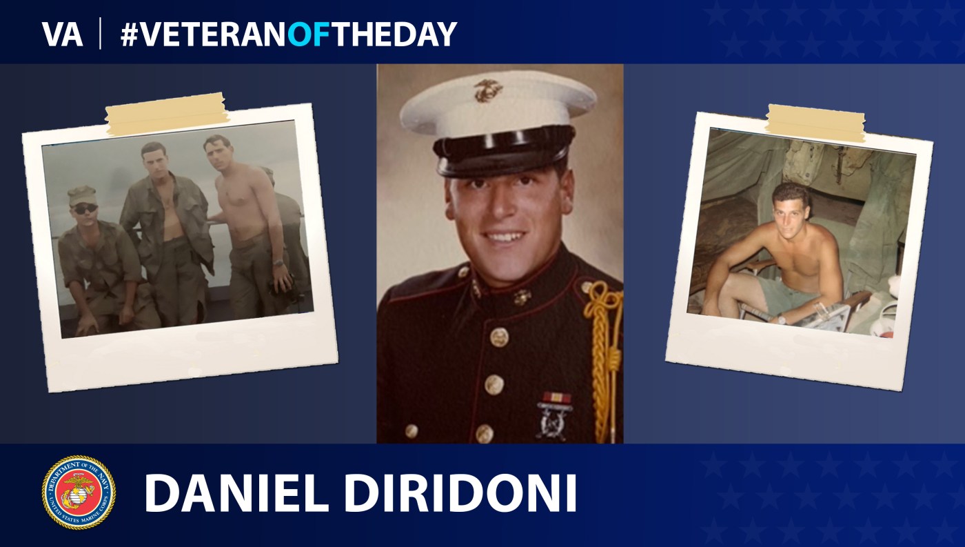 Marine Corps Veteran Daniel Diridoni is today's Veteran of the day.