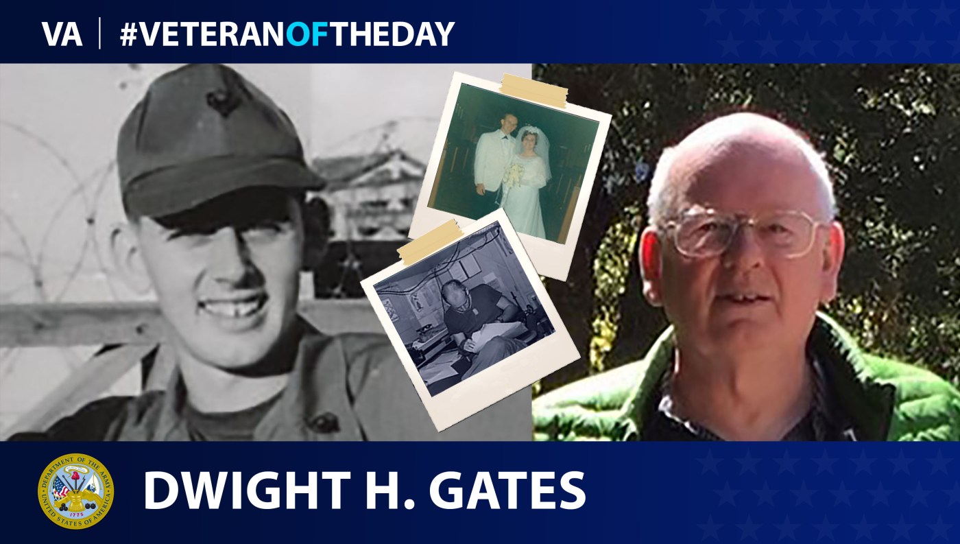 Army Veteran Dwight Harry Gates is today's Veteran of the day.